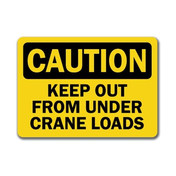 Signmission Safety Sign, 14 in Height, Plastic, Keep Out From Under Crane Loads CS-Keep Out From Under Crane Loads - main